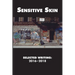 Sensitive Skin: Selected Writing: 2016-2018