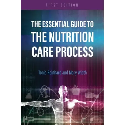 The Essential Guide to the Nutrition Care Process
