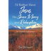 I'd Rather Have Jesus, His Grace, Mercy and Redemption: An Alaskan Experience
