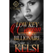 Lowkey Creepin' With A Hood Billionaire: An Urban Romance
