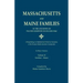 Massachusetts and Maine Families in the Ancestry of Walter Goodwin Davis: A Reprinting, in Alphabetical Order by Surname, of the Sixteen Multi-Ancesto