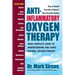 Anti-Inflammatory Oxygen Therapy: Your Complete Guide to Understanding and Using Natural Oxygen Therapy