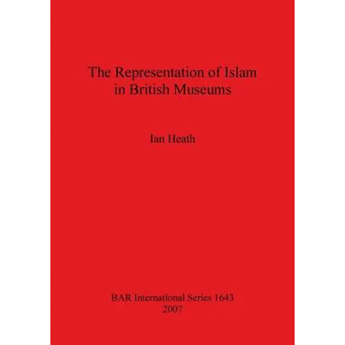 The Representation of Islam in British Museums