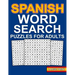 spanish word search puzzles: Large Print Spanish Word Search For Adults With 100 Word Search Puzzles And 1000 Words To Find - Sopas De Letras en Es