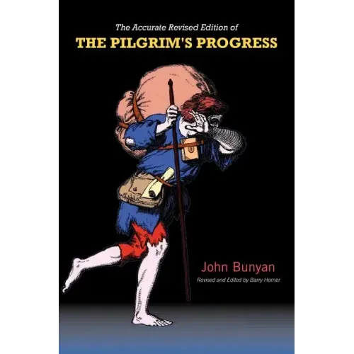 Pilgrim's Progress: The Accurate Revised Text