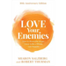 Love Your Enemies: How to Break the Anger Habit & Be a Whole Lot Happier