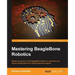 Mastering BeagleBone Robotics