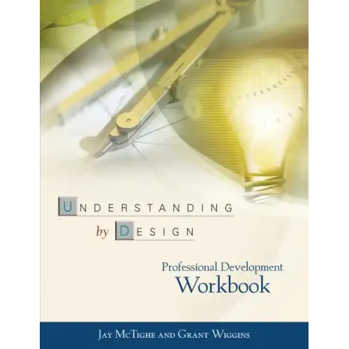 Understanding by Design Professional Development Workbook