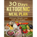 30 Day Ketogenic Meal Plan: Ultimate Weight Loss with 120 Keto Recipes