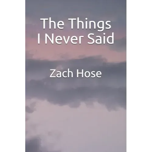 The Things I Never Said