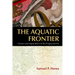 The Aquatic Frontier: Oysters and Aquaculture in the Progressive Era