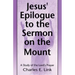 Jesus' Epilogue to the Sermon on the Mount: A Study of the Lord's Prayer