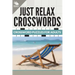 Just Relax Crosswords: Crossword Puzzles For Adults