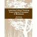 Learning Critical Thinking From Logical Principles: A Workbook