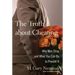 The Truth about Cheating: Why Men Stray and What You Can Do to Prevent It