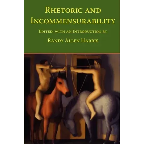 Rhetoric and Incommensurability
