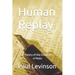 Human Replay: A Theory of the Evolution of Media