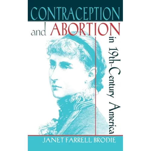 Contraception and Abortion in Nineteenth-Century America: A Critical Edition of the "Symphonia Armonie Celestium Revelationum" (Symphony of the Harmon