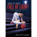 And It Was Full of Light!: Finding the Courage to Overcome Homophobic Bullying and Hate
