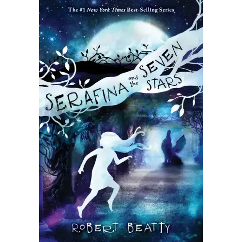 Serafina and the Seven Stars-The Serafina Series Book 4