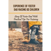Experience Of Foster Dad Raising 60 Children: Story Of Foster Dad With Practical Tips For Fostering: Self Care Tips For Foster Parents