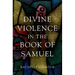Divine Violence in the Book of Samuel