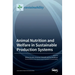 Animal Nutrition and Welfare in Sustainable Production Systems