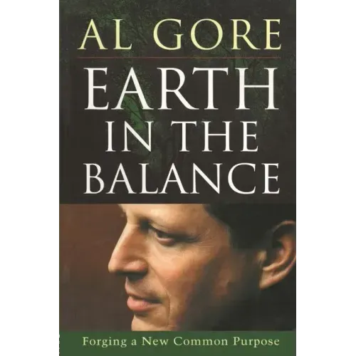 Earth in the Balance: Forging a New Common Purpose