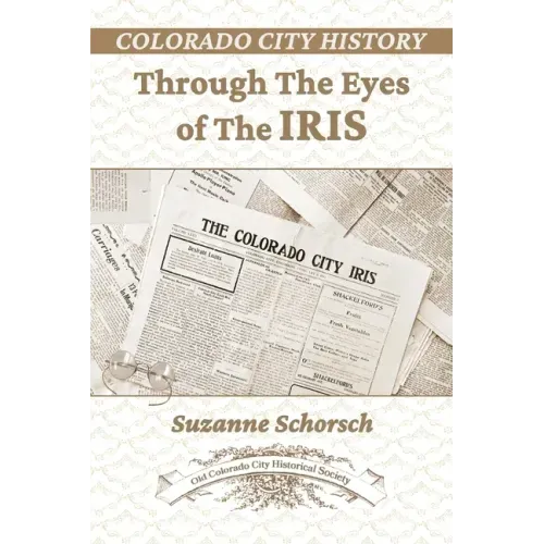 Colorado City History Through the Eyes of the Iris