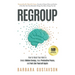 Regroup: How to Reset Your Mind to Unlock Hidden Energy, Enjoy Productive Peace, and Feel Like Yourself Again