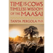 Time Is Cows: Timeless Wisdom of the Maasai