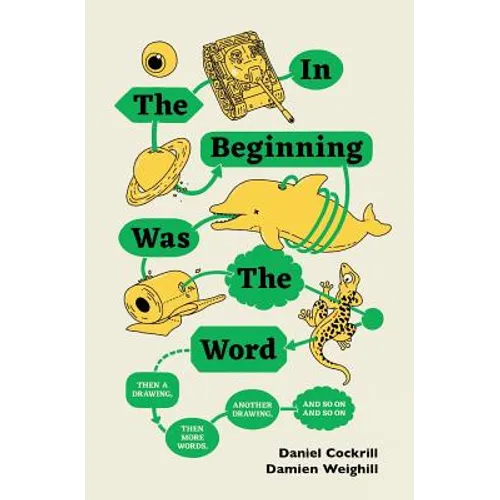In the Beginning Was the Word, Then a Drawing, Then More Words, Another Drawing, and So On, and So on
