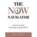 The Now Navigator: A Journey from Numb to Known