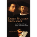 Early Modern Bromance: Love, Friendship, and Marriage in Sixteenth-Century Italian Academies