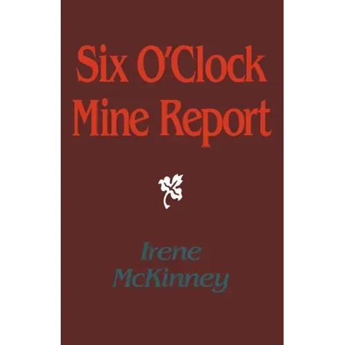 Six O'Clock Mine Report
