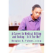 A Career In Medical Billing and Coding - Is It For Me?: What You Need To Know