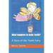 What Happens to Baby Teeth?: A Story of the Tooth Fairy.