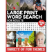 Large Print Word Search for Adults Variety of Fun Themes: Word Find Puzzle Book Contains Mixture of Topics from All Over Our World - Full Page Puzzles