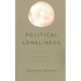 Political Loneliness: Modern Liberal Subjects in Hiding