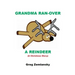 Grandma Ran-Over A Reindeer