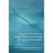 Rugged Individualism and the Misunderstanding of American Inequality