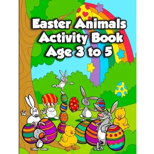 Easter Animals Activity Book Age 3 to 5: Fun Kids Workbook Activities Pages for Learning, with Spot the Differences, Coloring Illustrations, Shadow Ma