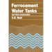Ferrocement Water Tanks and Their Construction
