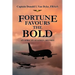 Fortune Favours the Bold