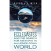 Ecclesiastes and the Search for Meaning in an Upside-Down World