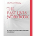 The Past Lives Workbook: 21 Days to Understanding Yourself