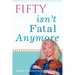 Fifty Isn't Fatal Anymore
