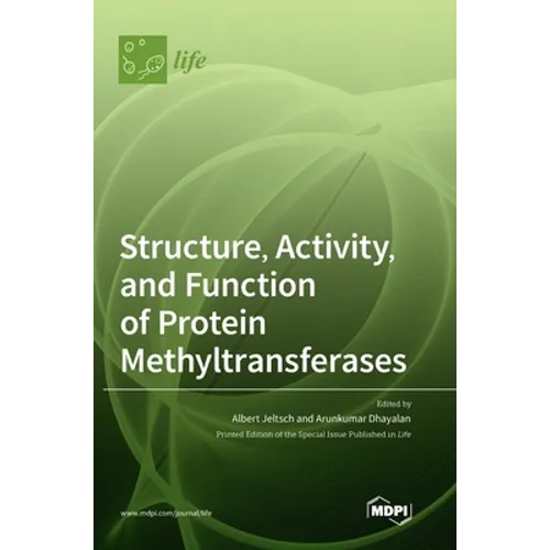 Structure, Activity, and Function of Protein Methyltransferases