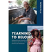 Yearning to Belong: Malaysia's Indian Muslims, Chitties, Portuguese Eurasians, Peranakan Chinese and Baweanese