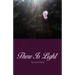 There Is Light